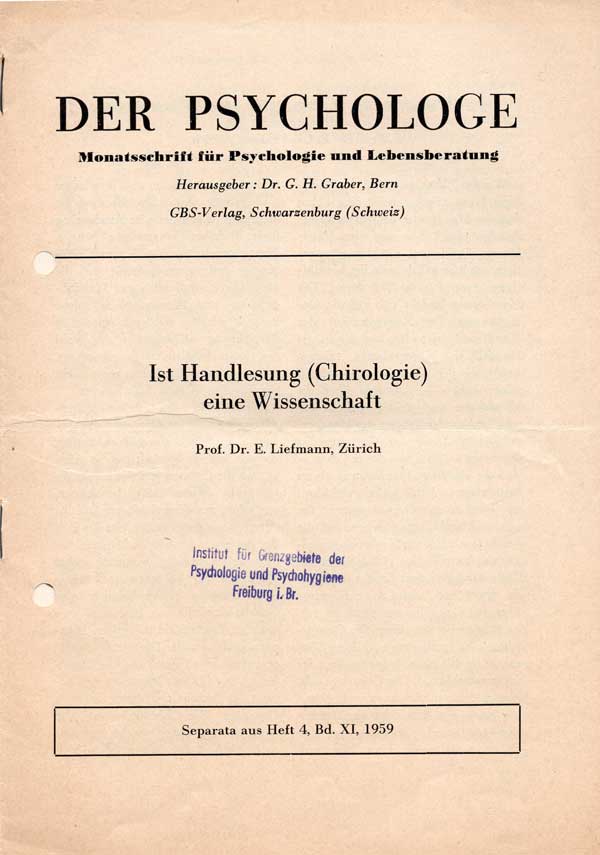 Separatum: Else Liefmann: Ist Handlesung (Chirologie) eine Wissenschaft? (Der Psychologe. Monatsschrift für Psychologie und Lebensberatung, 11. Jg., H. 4, 1959) (Archiv des IGPP, 10/20_12)