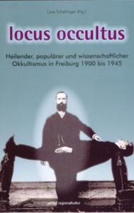 Buchcover des Buches "locus occultus: Heilender, populärer und wissenschaftlicher Okkultismus in Freiburg 1900 bis 1945"